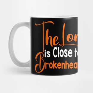 Colorful The Lord is close to the Brokenhearted Mug